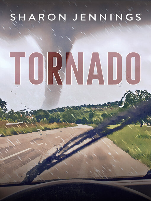 Title details for Tornado by Sharon Jennings - Available